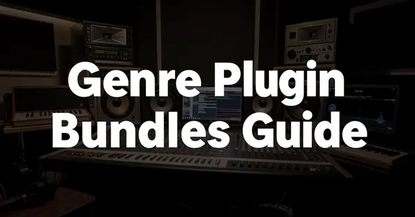 Genre Plugin Bundles Guide: 3 That Actually Deliver