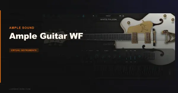 Ample Guitar WF Review: Still Worth It in 2026
