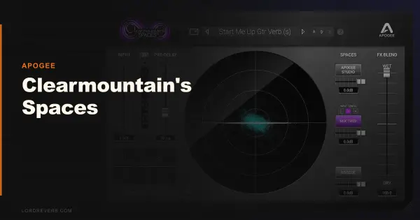 Can Clearmountain's Spaces Review Change How You Reverb?