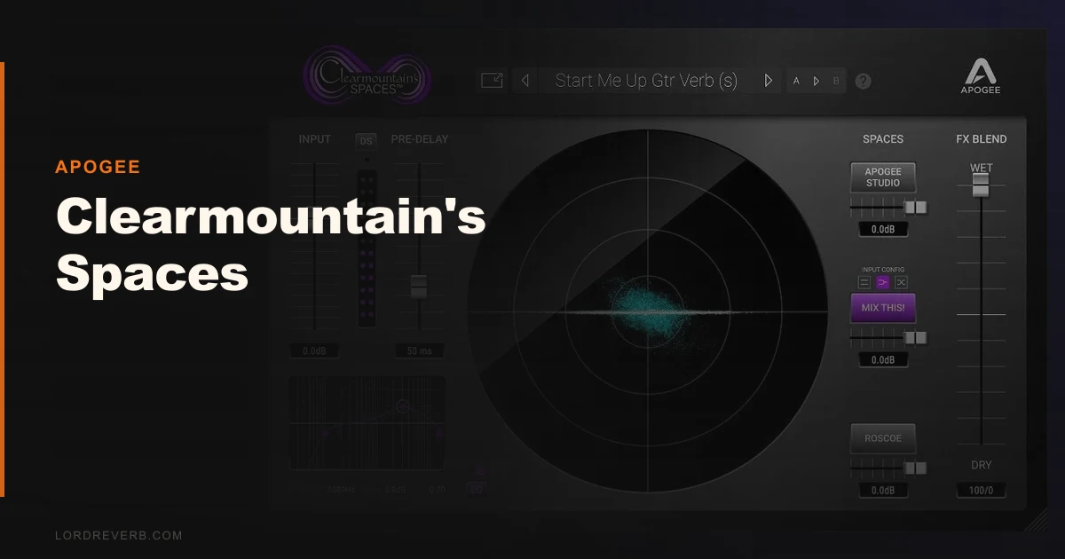 Can Clearmountain's Spaces Review Change How You Reverb?
