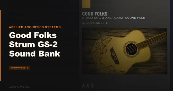 95 Presets That Make Good Folks Strum GS-2 Worth It 2026