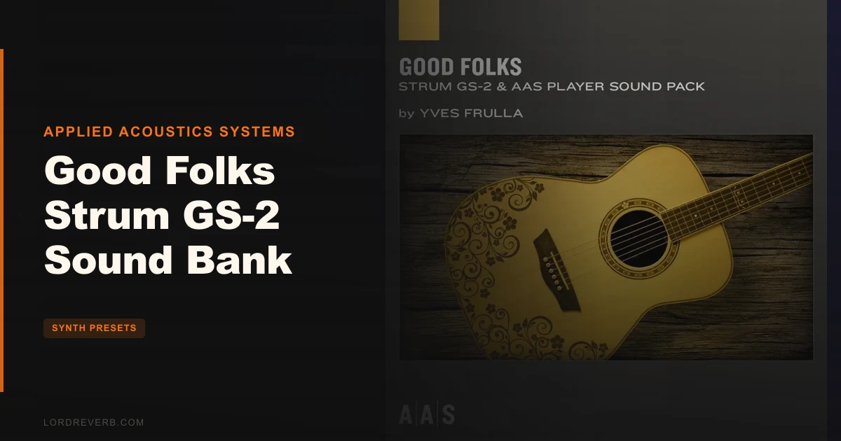 95 Presets That Make Good Folks Strum GS-2 Worth It 2026