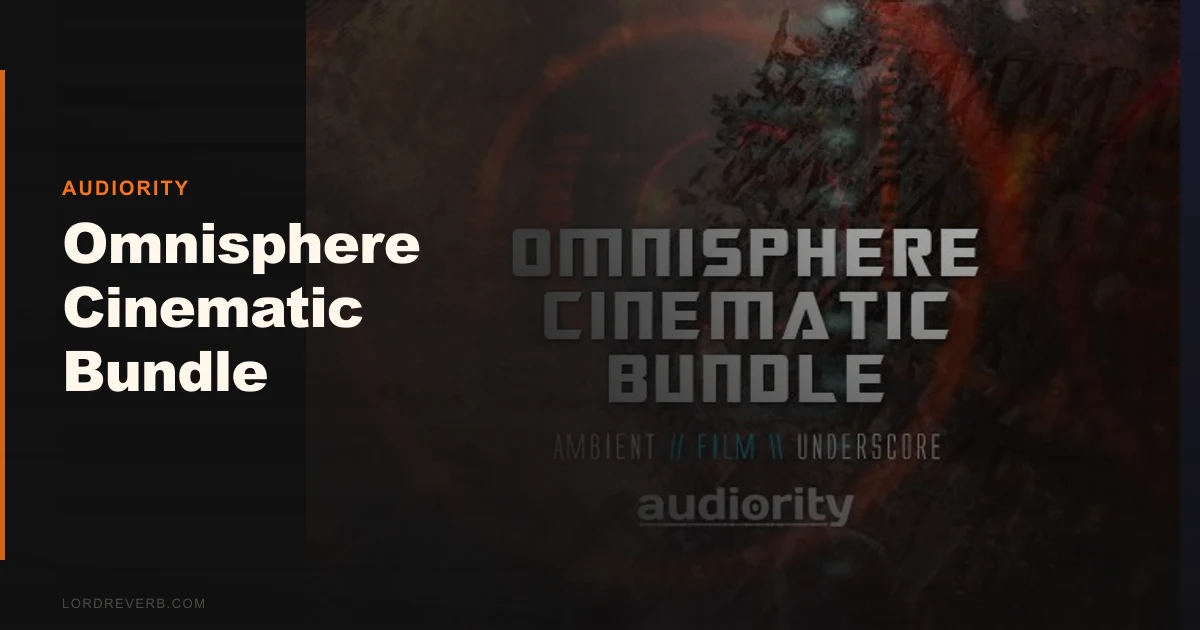 Omnisphere Cinematic Bundle Presets: Still Worth It 2026