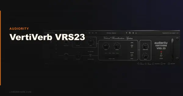 VertiVerb VRS23 Review: Audiority Nailed It in 2026