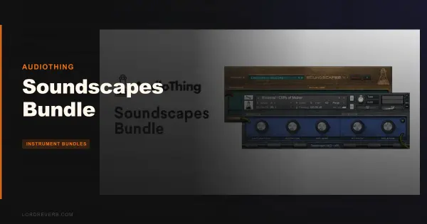 Soundscapes Bundle Review: Worth $15 for Texture?