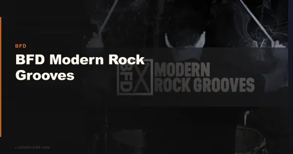 BFD Modern Rock Grooves Review: 3 Reasons to Buy It