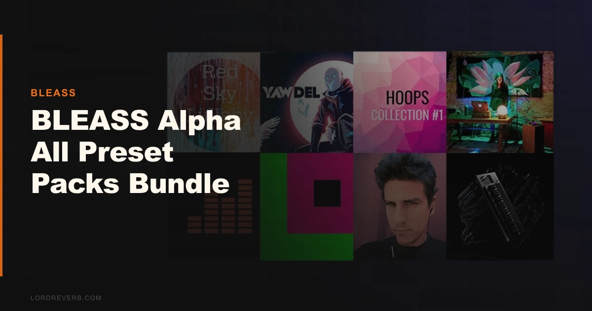BLEASS Alpha All Preset Packs Bundle vs the Field 2026