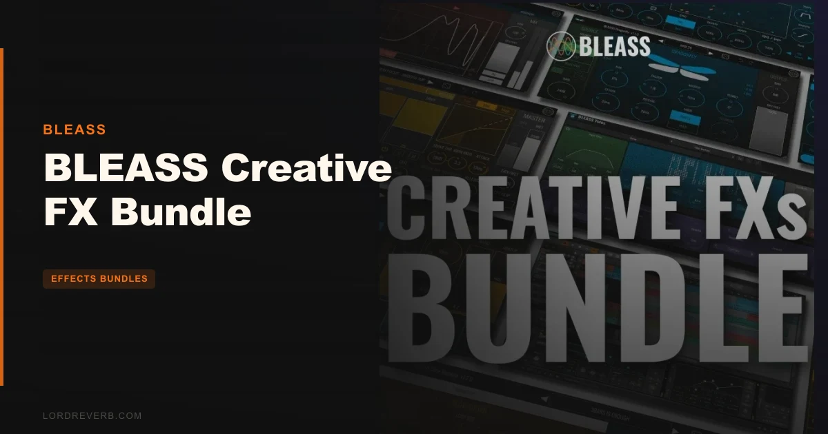 Can BLEASS Creative FX Bundle Replace Soundtoys in 2026?