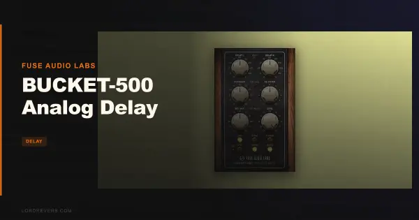 BUCKET-500 Analog Delay Review: Gloriously Dirty in 2026