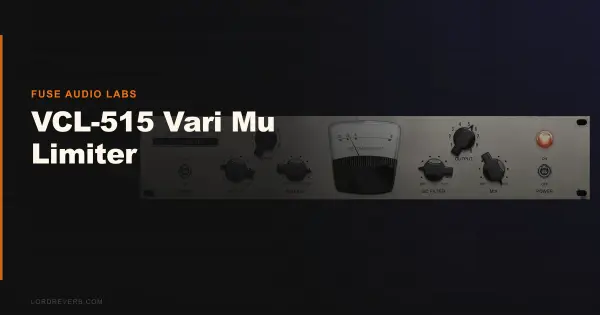 VCL-515 Vari Mu Limiter Tames Vocals Better Than Its Price