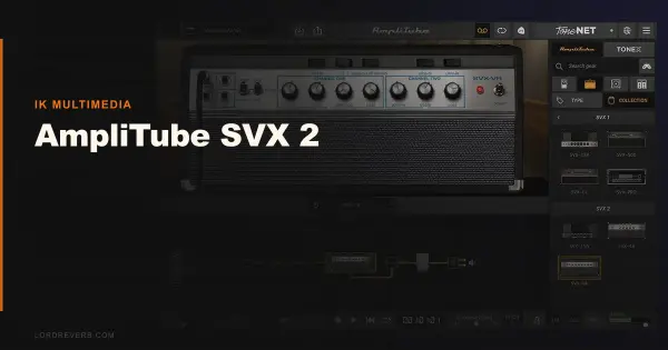 AmpliTube SVX 2 Review: 2 Amps Win, 1 Falls Short