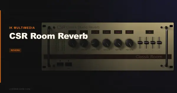 Can CSR Room Reverb Fix Dry Recordings in 2026?