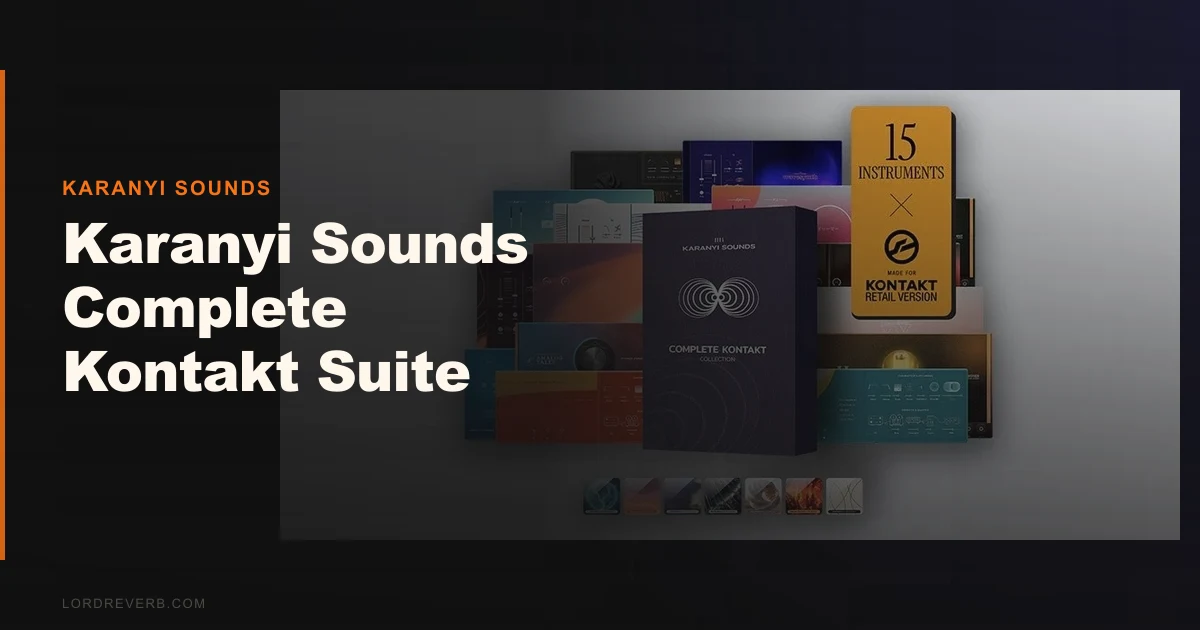 Karanyi Sounds Complete Kontakt Suite Review 2026