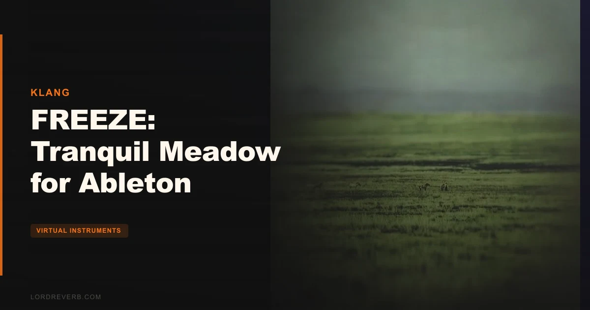 FREEZE: Tranquil Meadow for Ableton Review: Worth $6?
