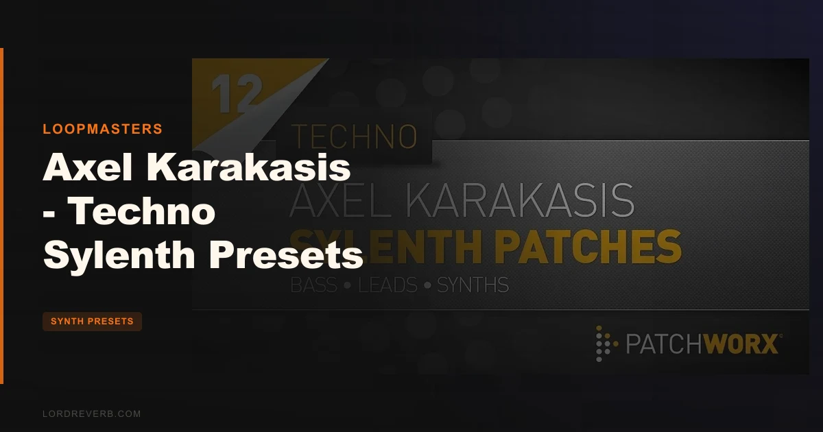 Axel Karakasis Techno Sylenth Presets Worth $20?