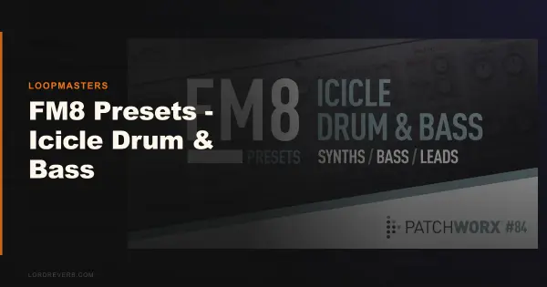 FM8 Presets Icicle Drum & Bass Still Beats the Pack