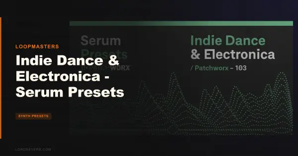 Patchworx 103 Serum Presets: Still Worth $20 in 2026