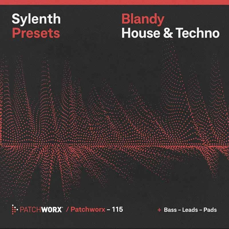 Loopmasters Patchworx Blandy_House & Techno - Sylenth Presets