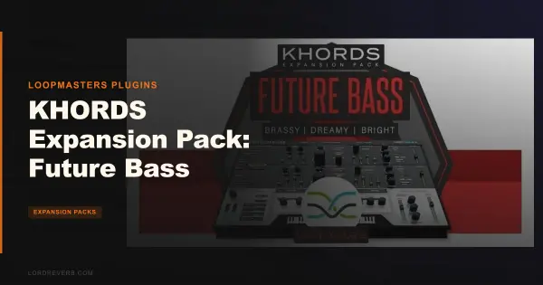Can 65 Waveforms Make KHORDS Future Bass Worth $19?