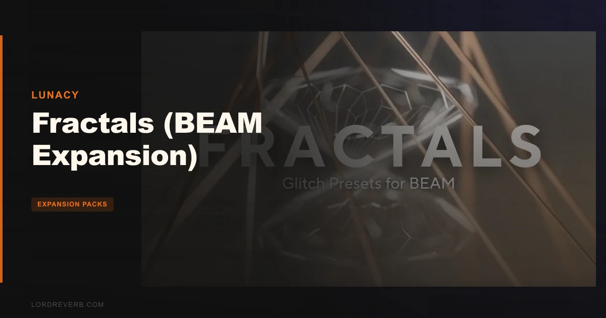 Fractals BEAM Expansion Review 2026: 75 Presets Tested