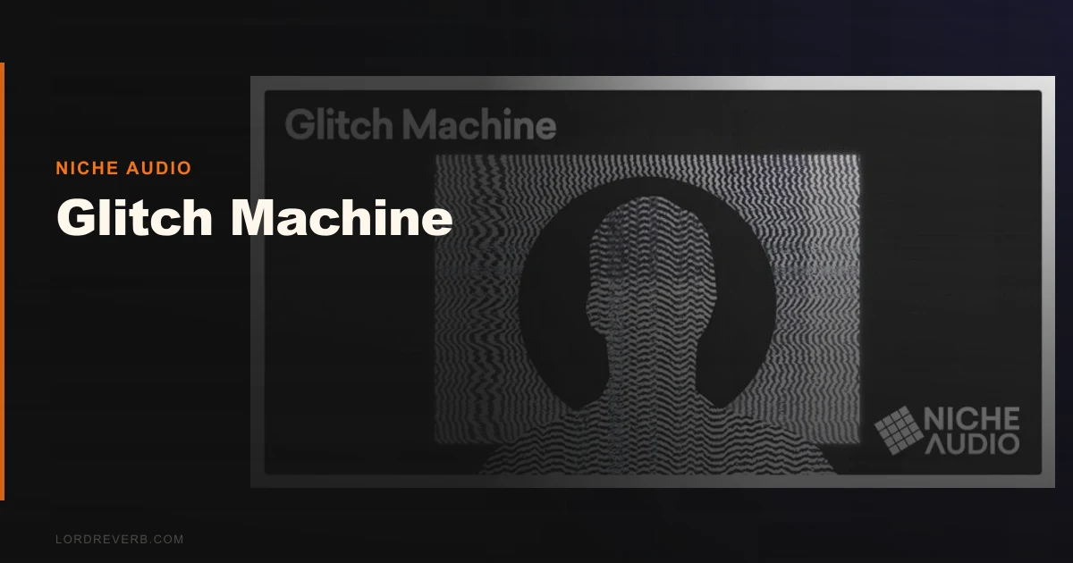 Glitch Machine Review: Still Beats 3 Rival FX Packs