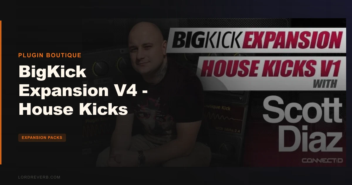 BigKick Expansion V4 House Kicks Scott Diaz Worth $5?