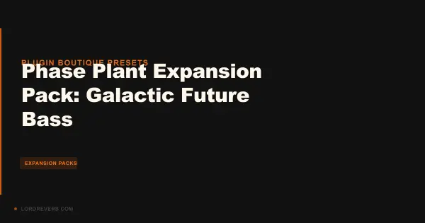 Galactic Future Bass for Phase Plant: Worth It in 2026