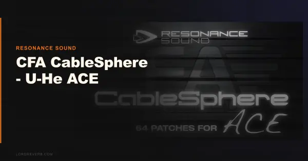 CFA CableSphere for U-He ACE Still Delivers in 2026
