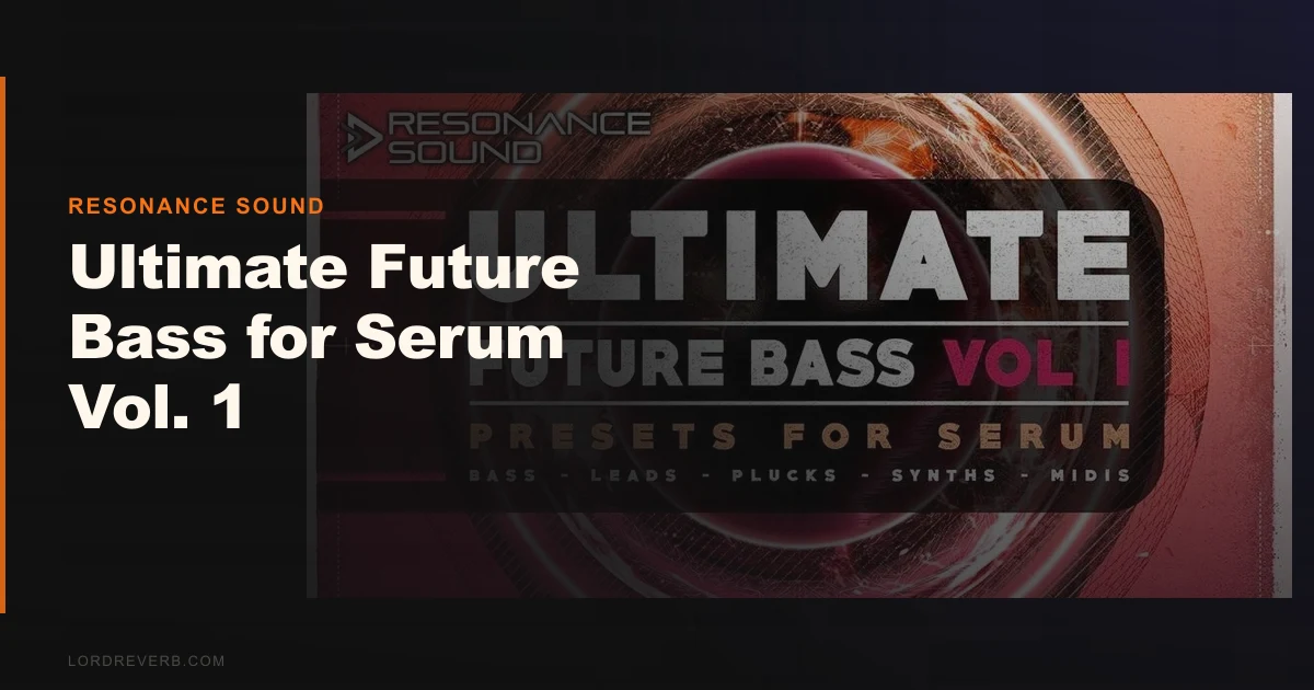 64 Patches Worth It? Ultimate Future Bass for Serum Vol. 1