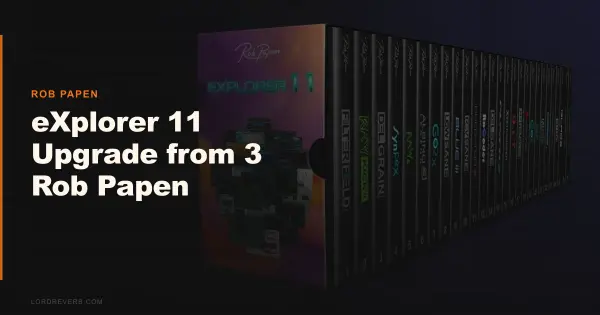 Is the eXplorer 11 Upgrade from 3 Rob Papen Worth It?