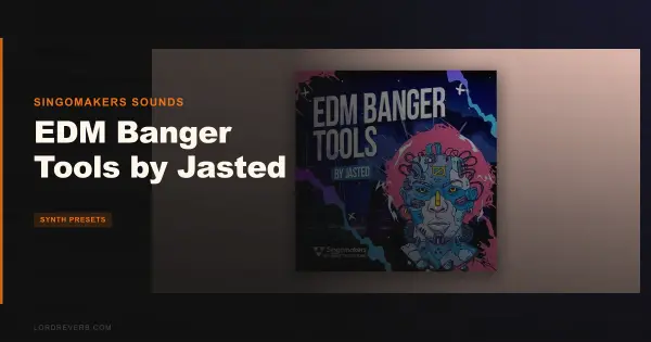 EDM Banger Tools by Jasted Review: Still Worth It in 2026