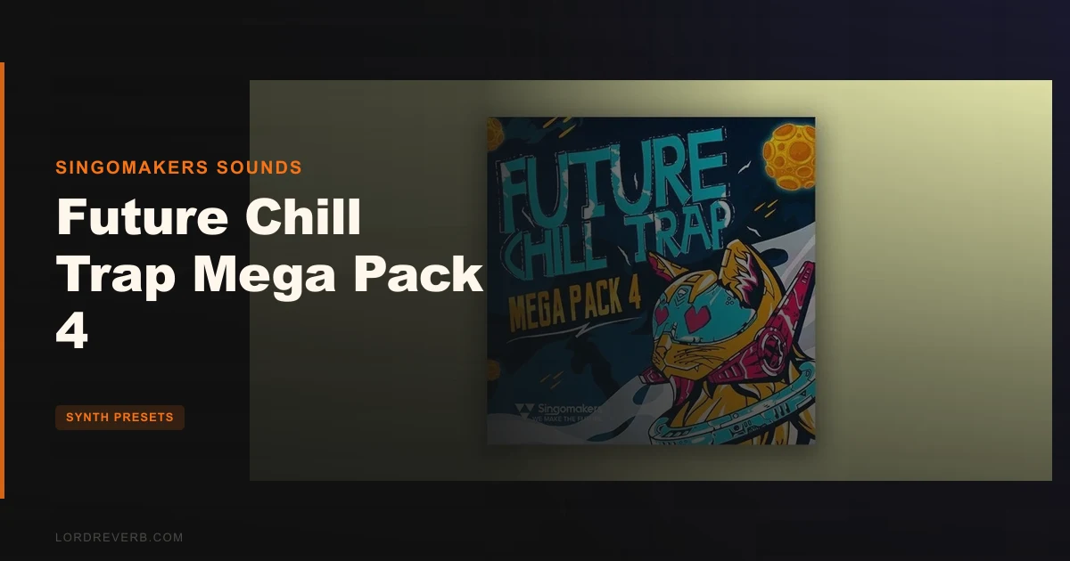 Future Chill Trap Mega Pack 4 Review: Worth $36?