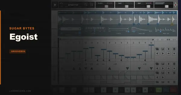 Egoist Review: Full Breakdown of Sugar Bytes Groovebox