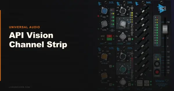 API Vision Channel Strip Review: Is It Worth $39 in 2026?