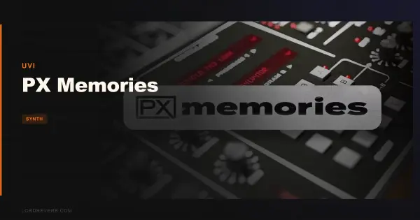 PX Memories Review: Sampled Warmth That Rivals Synthesis
