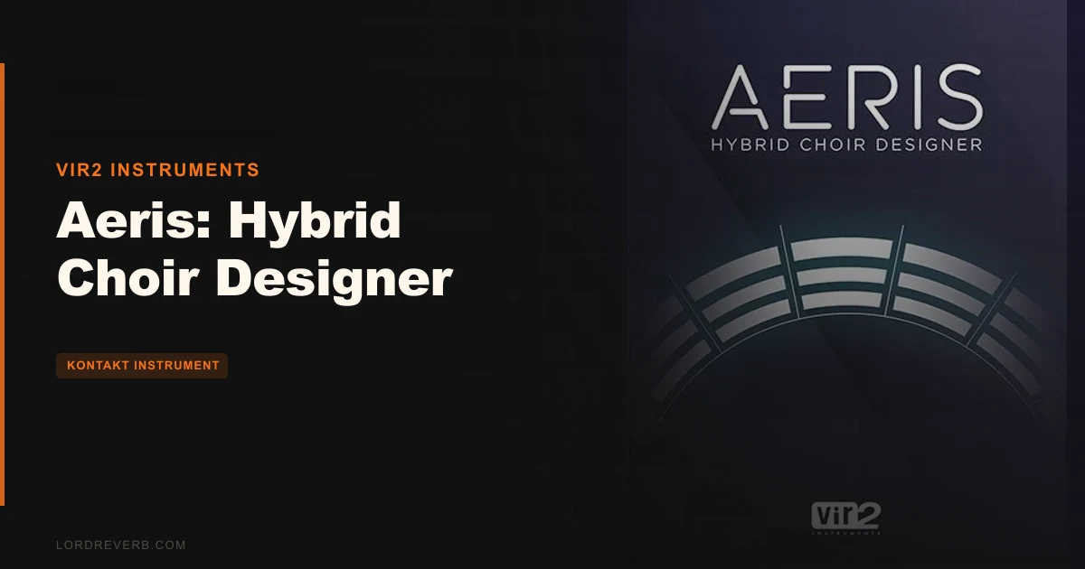 Does Aeris Hybrid Choir Designer Beat Real Choir Libs?