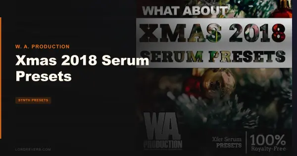Are 370 Xmas 2018 Serum Presets Worth $19.90?