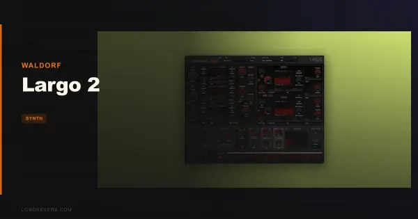 Largo 2 Review: Waldorf's Wavetable Synth in 2026