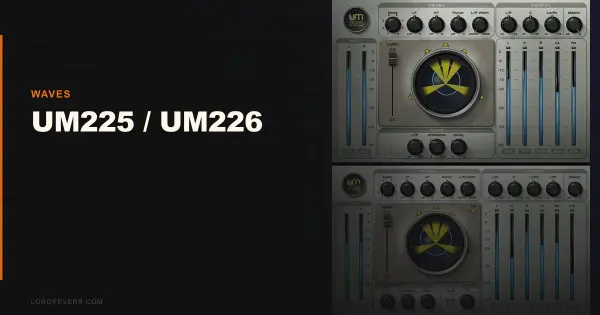 UM225 / UM226 Review: Waves Upmix Plugins Tested 2026